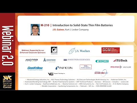 SVC 2.0 Webinar M-210 Introduction to Solid State Thin Film Batteries (presented by J R Gaines)