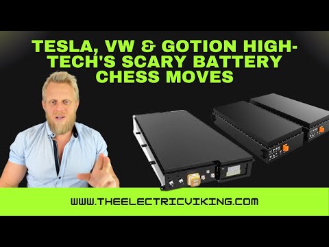 Tesla, VW &amp; Gotion High-Tech&#039;s scary battery CHESS moves