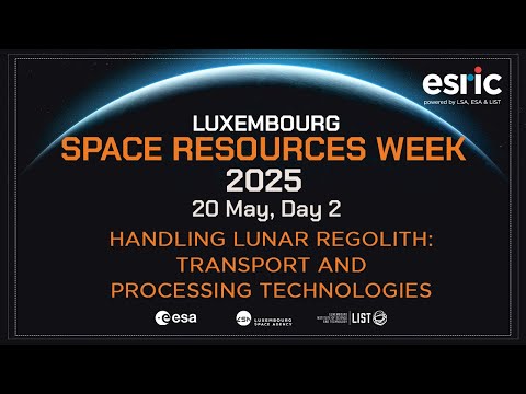 Space Resources Week 2025 - Handling Lunar Regolith Transport and Processing Technologies